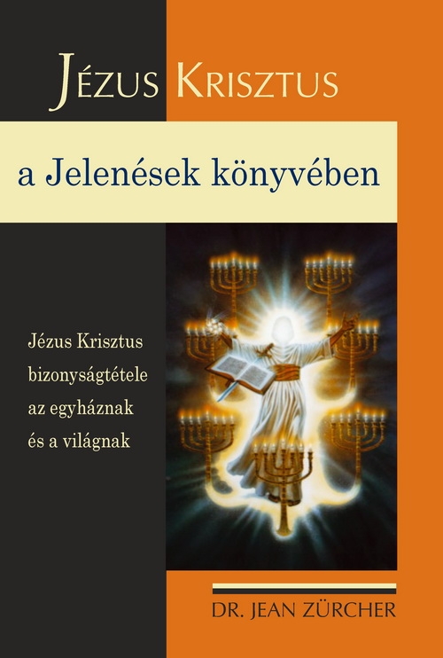 Jézus Krisztus a Jelenések könyvében Jézus Krisztus a Jelenések könyvében